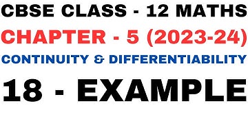 18 Example l Chapter 5 Continuity and Differentiability l ex18 l Class12th Maths l NEW NCERT 2023-24