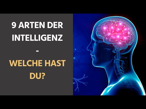 Video: Welche Arten Von Intelligenz Gibt Es?