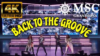 Back To The Groove  Show  Msc Grandiosa 4k  70s U0026 80s Disco U0026 Rock Tribute