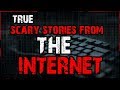 7 TRUE Scary Stories From The Internet | #TrueScaryStories