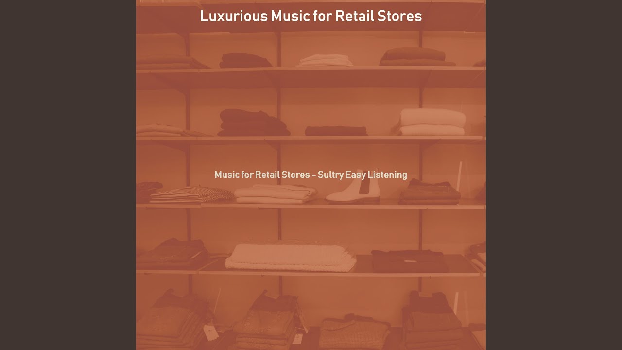 Sultry Music for Clothing Retailers YouTube