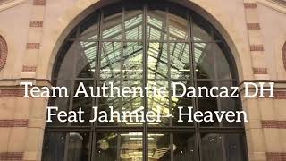 Amad Banks DHK with the Team Authentic Dancaz DH feat Jahmiel - heaven !