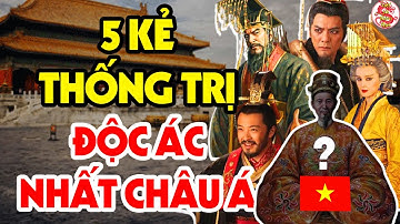 Tiết Lộ Danh Tính BẠO CHÚA Việt Nam Dẫn Đầu Danh Sách 5 Kẻ Tàn Độc Nhất Lịch Sử Châu Á