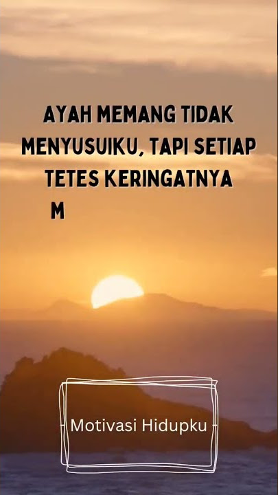 Terima kasih Ayah #quotes #motivasi #short