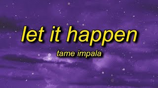 [1 HOUR] Tame Impala - Let It Happen (Lyrics) slowed + reverb  you must be the guygirl tiktok trend