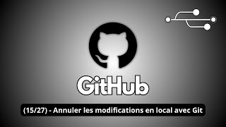 (15/27) - Annuler les modifications en local avec Git