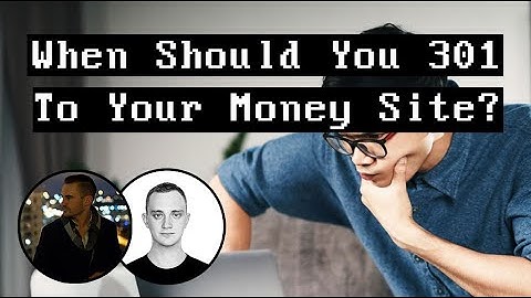 WHEN Should You 301 Redirect A Domain To Your Money Site?