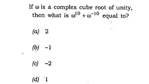 #NDA_2_2010, If ω is a complex cube root of unity, then what is ω^10 +ω^-10 equal to?, #cbse, #bseb