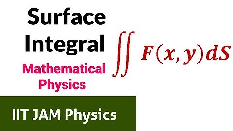 Surface Integral of a vector function | IIT JAM Physics | Mathematical Physics