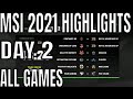 MSI 2021 Day 2 Highlights ALL GAMES | Mid Season Invitational 2021 Group Stage Day 2