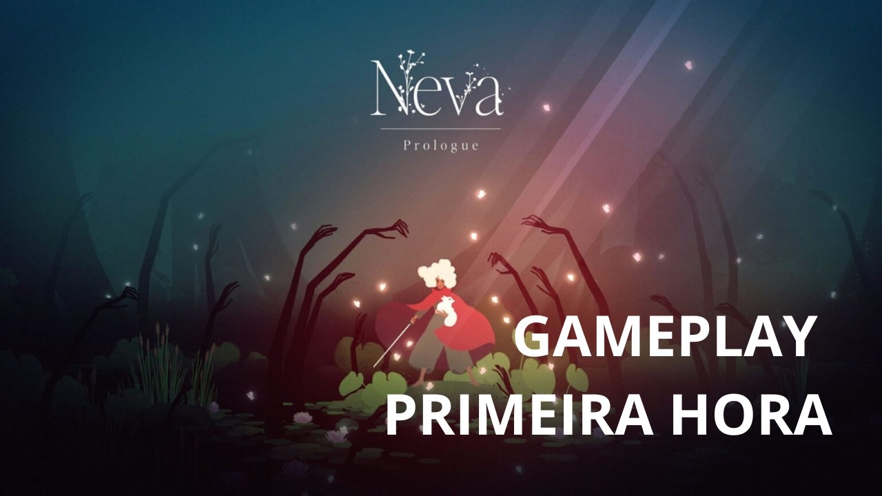NEVA GAMEPLAY PTBR | PRIMEIRA HORA DO PROLOGO ! A EXPERIÊNCIA CONTINUA LINDA!