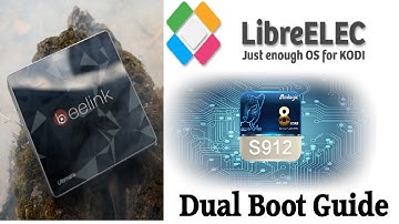Amlogic S912 LibreELEC 8 KODI 17.3 Dual Boot Guide Tutorial