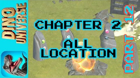 DINO UNIVERSE - Chapter 2 - ALL LOCATION - [PART 12] - Android gameplay