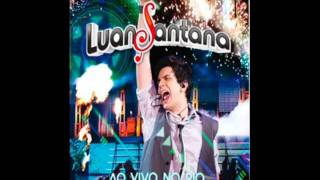 Luan Santana - As Lembranças Vão Na Mala - Ao Vivo No Rio