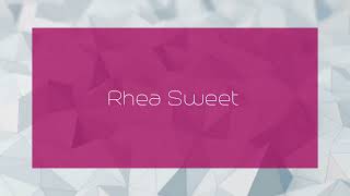 Rhea Sweet - appearance