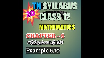 TN New Syllabus/12th Maths/Chapter-6/Example-6.10/Video-20
