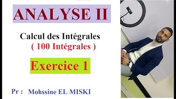 Analyse 2 : Calcul des intégrales exercice 1