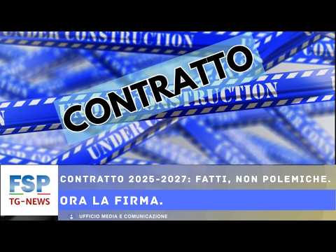 Video FSP TG-NEWS 30 maggio 2026. Contratto 2025-2027: fatti, non polemiche. Ora la firma.