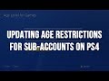 PS4 - Updating Game Age Restrictions using Parental ...