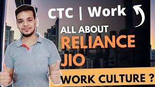 Should You Join Reliance Jio | Jio CTC/Salary | Reliance Jio Work Culture | Trainings|Company Review