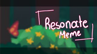 Resonate | Animation Meme (ft. 17 OCs :^0)