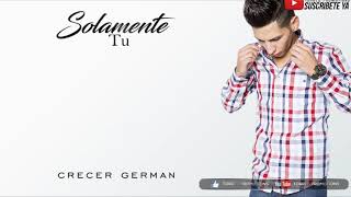 Crecer German - Solamente Fuiste Tú (Estudio 2020) ‘ESTRENO’ (Letra) chords