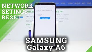 Network Settings Reset on Samsung Galaxy A6 – Easy Explanation