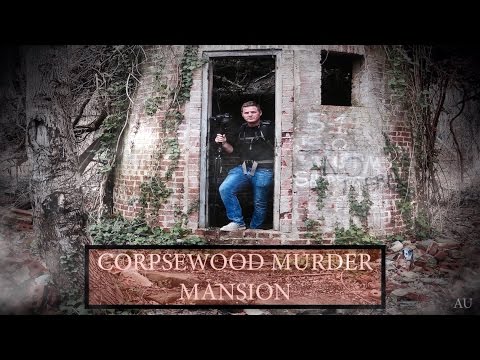 Exploring Corpsewood The Murder Mansion Gunshot Heard Right Beside Us
