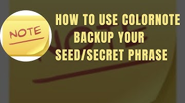 How To Use ColorNote App Backup Your Secret Phrase | Easy To Backup & Restore When Phone Is Lost |