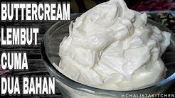 BUTTERCREAM LEMBUT CUMA 2 BAHAN - Durasi: 4.04. 