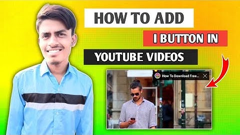 YouTube Video Me I Button Kaise Lagaye 2022 || How To Set i Button In YouTube Video || Hindi Tech