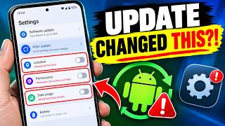 Information Your Android Update Changed These Settings- Turn Them Off Now! News