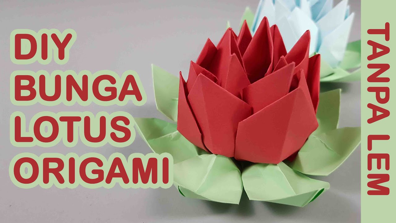 CARA MEMBUAT BUNGA DARI KERTAS ORIGAMI TUTORIAL LOTUS PAPER FLOWER