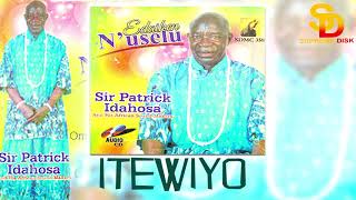 SIR PATRICK IDAHOSA - ITEWIYO [BENIN MUSIC]