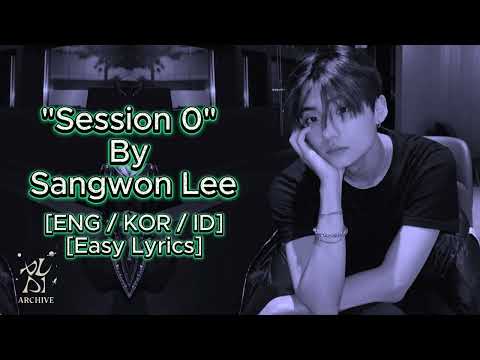 "SESSION 0" By SANGWON (상원) [ENG / KOR / ID] [Easy Lyrics] #sangwon #alphadriveone #알파드라이브원 #알디원
