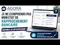Je ne comprends pas mon état de rapprochement bancaire : AGORA IA m'explique
