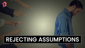 Rejecting Assumptions - Kapil Gupta MD