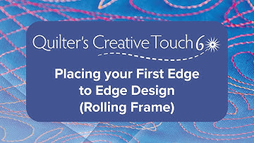 QCT6: Placing Your First Edge to Edge Design (Rolling Rail Frame)