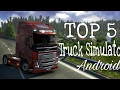 Топ 5 лучших: Truck Simulator на андроид