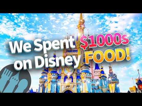 We Spent $1000s On Disney World Food And This Is What We Learned