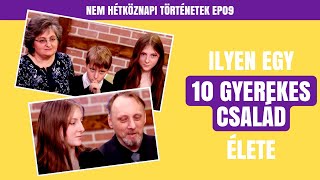 ILYEN EGY 10 GYEREKES CSALÁD ÉLETE / Nem hétköznapi történetek / Palikék Világa by Manna