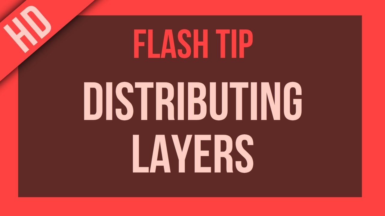 Flash Tutorial: Distributing Layers - YouTube