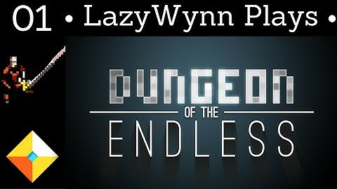 Dungeon of the Endless - 01 - First Ever Video...On The First Floor