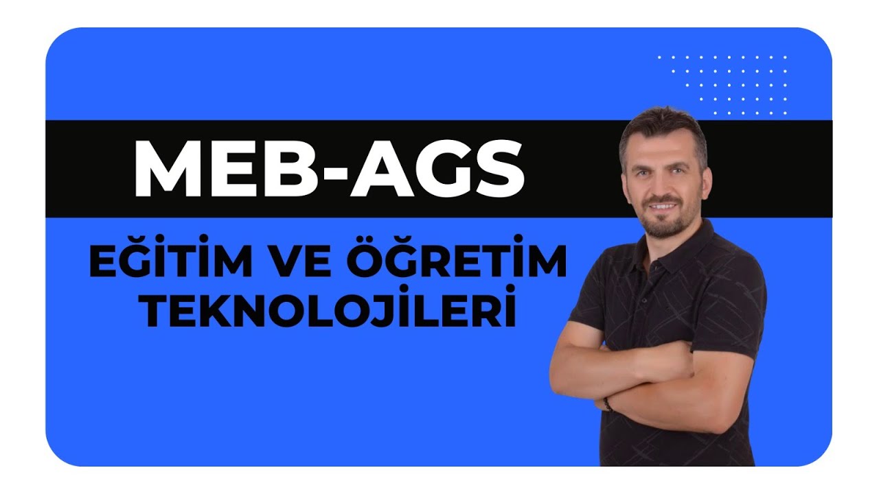 MEB AGS - Eğitim Öğretim Teknolojileri-1