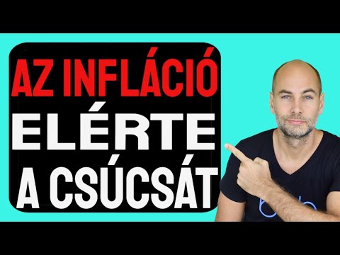 AZ INFLÁCIÓ ELÉRTE A CSÚCSÁT [Elmagyarázom]
