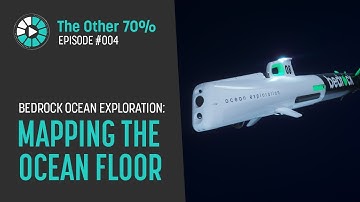 Mapping the Ocean Floor with Bedrock Ocean Exploration