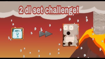 Growtopia | Best 2 dl Set Challenge i Ever Saw  OMG !!