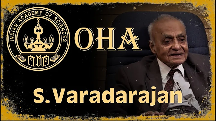 IASc Oral history archive: S. Varadarajan