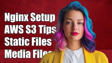 How to Configure Nginx for AWS S3 Static and Media Files: A Step-by-Step Guide