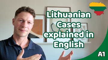 Lithuanian Grammar Made Simple: What Are Grammatical Cases and How to Use Them?